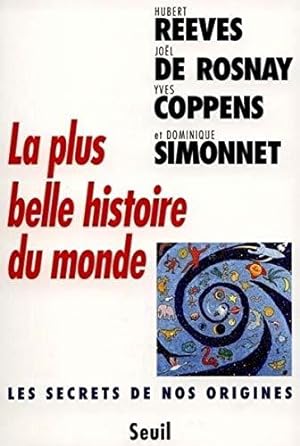 Seller image for La plus belle histoire du monde : les secrets de nos origines for sale by JLG_livres anciens et modernes