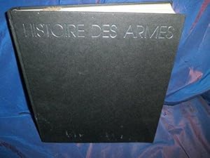 Bild des Verkufers fr HIstoire des armes zum Verkauf von JLG_livres anciens et modernes