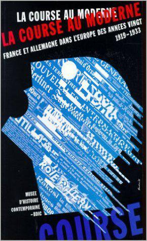 Imagen del vendedor de La course au Moderne : France et Allemagne dans l'Europe des annes vingt 1919-1933 de Robert Frank ( 23 octobre 1992 ) a la venta por JLG_livres anciens et modernes