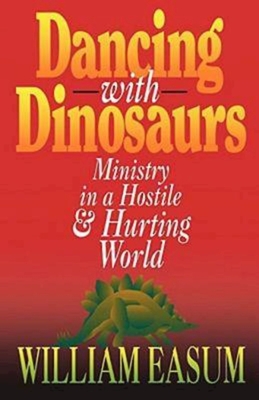 Seller image for Dancing with Dinosaurs: Ministry in a Hostile & Hurting World (Paperback or Softback) for sale by BargainBookStores