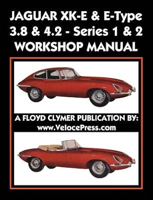 Immagine del venditore per Jaguar Xk-E & E-Type 3.8 & 4.2 Series 1 & 2 Workshop Manual (Paperback or Softback) venduto da BargainBookStores