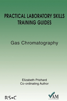 Image du vendeur pour Practical Laboratory Skills Training Guides: Gas Chromatography (Paperback or Softback) mis en vente par BargainBookStores
