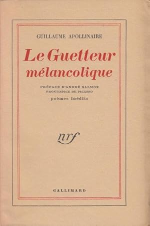 Image du vendeur pour Le Guetteur mlancolique. Prface d'Andr Salmon. Frontispice de Picasso. Pomes indits. mis en vente par Librairie Vignes Online