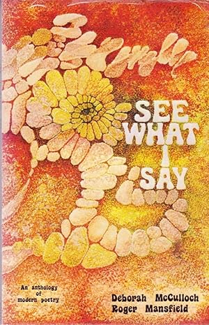 Bild des Verkufers fr See What I Say - An Anthology of Modern Poetry zum Verkauf von Leura Books