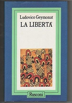 Image du vendeur pour La libert mis en vente par Libreria Oltre il Catalogo