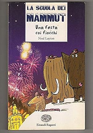 Immagine del venditore per Una festa coi fiocchi. La scuola dei mammut venduto da Libreria Oltre il Catalogo