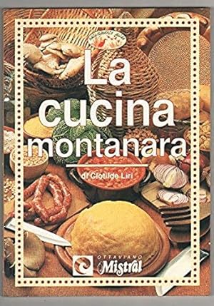 Imagen del vendedor de La cucina montanara a la venta por Libreria Oltre il Catalogo