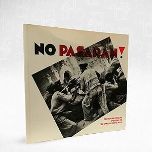 No Pasaran! Photographs and Posters of The Spanish Civil War