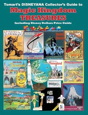 Bild des Verkufers fr Tomart's Disneyana Collector's Guide to Magic Kingdom Treasures, including Disney Dollars Price Guide zum Verkauf von Collector Bookstore