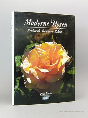 Bild des Verkufers fr Moderne Rosen. praktisch - bewhrt - schn. zum Verkauf von Bibliotheca Botanica