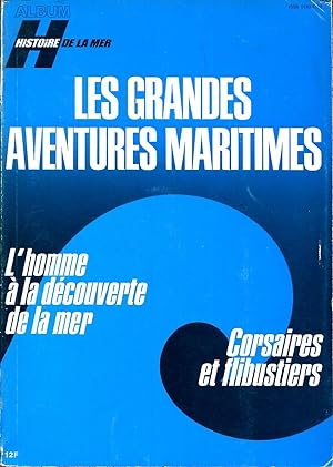 Seller image for Histoire de la mer Album - Les Grandes Aventures Maritimes - L'homme  la dcouverte de la mer - Corsaires et flibustiers for sale by Sylvain Par