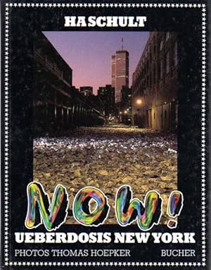 Bild des Verkufers fr Now. Ueberdosis New York. Text und Zeichnungen von HA Schult. zum Verkauf von Antiquariat Querido - Frank Hermann