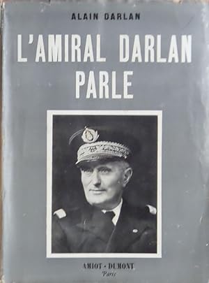 Seller image for L'amiral Darlan parle for sale by Bouquinerie L'Ivre Livre