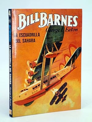 BILL BARNES 4. LA ESCUADRILLA DEL SAHARA (George L. Eaton) CATE, 1982. OFRT