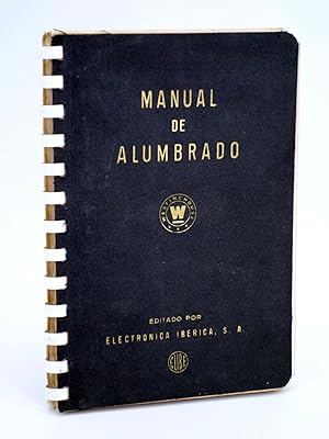 MANUAL DE ALUMBRADO (No Acreditado) Electrónica Ibérica, 1952