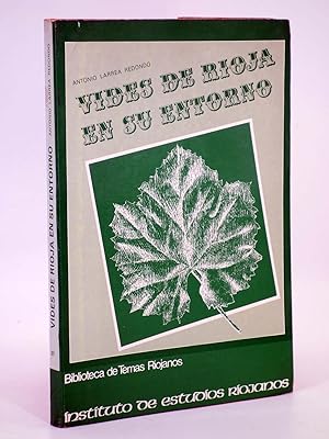 BIBLOTECA DE TEMAS RIOJANOS 27. VIDES DE RIOJA EN SU ENTORNO (Antonio Larrea Redondo) 1979