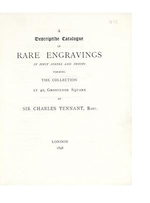 A Descriptive Catalogue of Rare Engravings in First States and Proofs forming the Collection at 4...