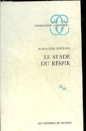 Immagine del venditore per LE STADE DU RESPIR - COLLECTION CRITIQUE. venduto da Le-Livre
