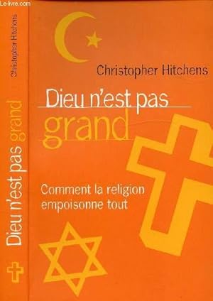 Image du vendeur pour DIEU N'EST PAS GRAND - COMMENT LA RELIGION EMPOISONNE TOUT mis en vente par Le-Livre