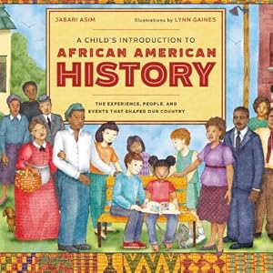 Seller image for A Child's Introduction to African American History: The Experiences, People, and Events That Shaped Our Country (Hardback or Cased Book) for sale by BargainBookStores