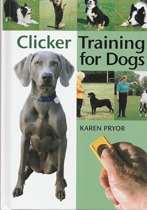 Bild des Verkufers fr Clicker Training for Dogs. zum Verkauf von Ant. Abrechnungs- und Forstservice ISHGW