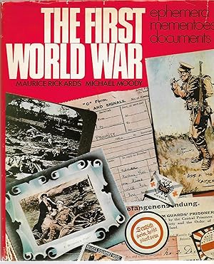 Imagen del vendedor de The First World War: Ephemera, Mementoes, Documents a la venta por Cher Bibler