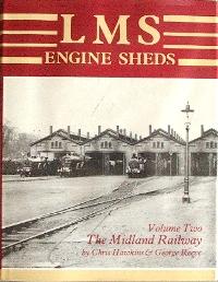 LMS ENGINE SHEDS Volume Two : THE MIDLAND RAILWAY