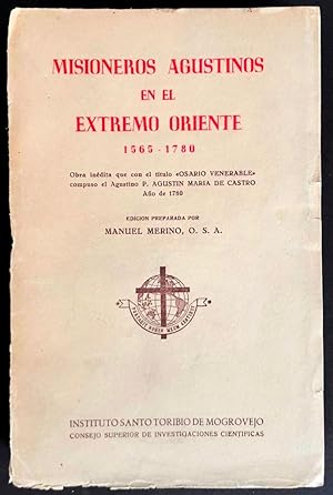 Misioneros agustinos en el Extremo Oriente. 1565-1780. Obra inédita que con el título "Osario Ven...
