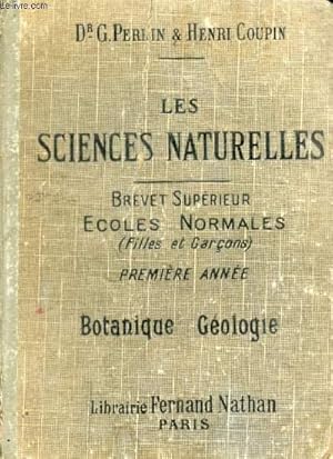 Image du vendeur pour LES SCIENCES NATURELLES DU BREVET SUPERIEUR, 1re ANNEE: BOTANIQUE (ANATOMIE ET PHYSIOLOGIE VEGETALES, CLASSIFICATION DES VEGETAUX) + GEOLOGIE mis en vente par Le-Livre