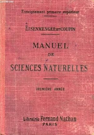 Imagen del vendedor de MANUEL DE SCIENCES NATURELLES, 1re ANNEE (ENSEIGNEMENT PRIMAIRE SUPERIEUR) a la venta por Le-Livre