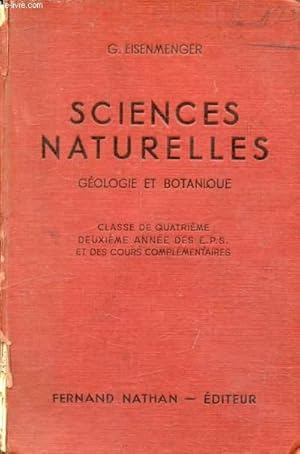 Bild des Verkufers fr SCIENCES NATURELLES, GEOLOGIE, BOTANIQUE, CLASSE DE 4e, 2e ANNEE DES E.P.S. ET DES C.C. zum Verkauf von Le-Livre