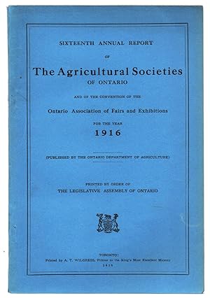 Sixteenth Annual Report of The Agricultural Societies of Ontario and of the Convention of the Ont...