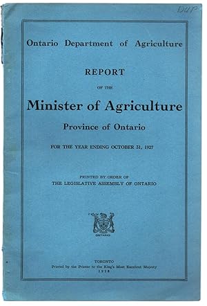 Report of the Minister of Agriculture, Province of Ontario, For the Year Ending October 31, 1927