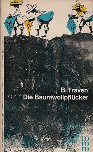 Seller image for Die Baumwollpflcker : Roman / B. Traven for sale by Schrmann und Kiewning GbR