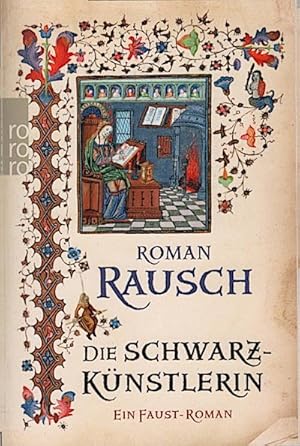 Bild des Verkufers fr Die Schwarzknstlerin : ein Faust-Roman / Roman Rausch Ein Faust-Roman zum Verkauf von Schrmann und Kiewning GbR