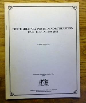 Three Military Posts in Northeastern California - 1849-1863