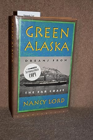 Seller image for Green Alaska; Dreams From the Far Coast for sale by Books by White/Walnut Valley Books