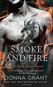Smoke and Fire: A Dark Kings Novel