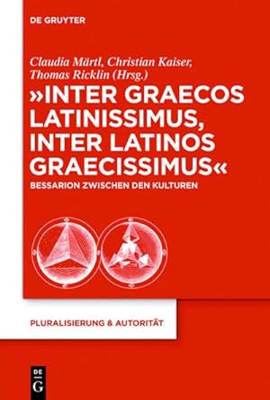 Bild des Verkufers fr Inter graecos latinissimus, inter latinos graecissimus" : Bessarion zwischen den Kulturen zum Verkauf von AHA-BUCH GmbH