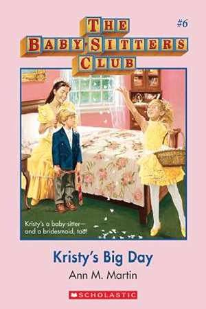 Seller image for Kristy's Big Day (The Baby-Sitters Club #6) (Paperback) for sale by Grand Eagle Retail