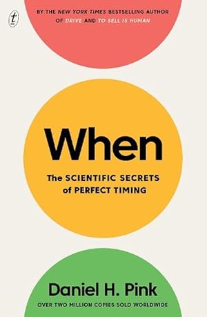 Seller image for When: The Scientific Secrets of Perfect Timing (Paperback) for sale by Grand Eagle Retail