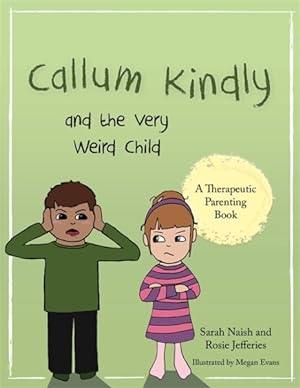Imagen del vendedor de Callum Kindly and the Very Weird Child a la venta por GreatBookPrices