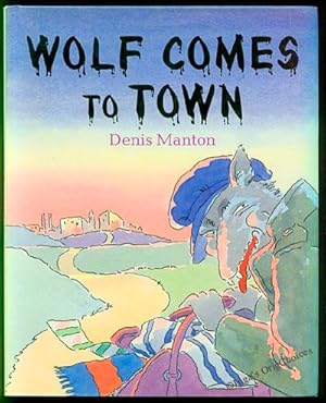 Seller image for Wolf Comes to Town for sale by Inga's Original Choices