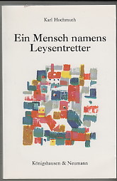 Bild des Verkufers fr Ein Mensch namens Leysentretter. Roman. zum Verkauf von Antiquariat ExLibris Erlach Eberhard Ott
