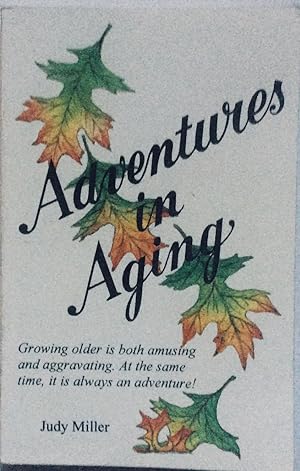 Bild des Verkufers fr Adventures in Aging zum Verkauf von Jay's Basement Books