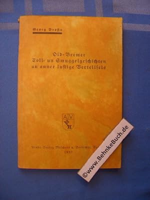 Bild des Verkufers fr Old-Bremer Toll- un Smuggelgeschichten un annder lustige Vertellsels. zum Verkauf von Antiquariat BehnkeBuch