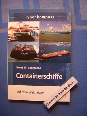 Bild des Verkufers fr Containerschiffe auf allen Weltmeeren. Typenkompass. zum Verkauf von Antiquariat BehnkeBuch