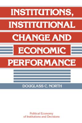 Bild des Verkufers fr Institutions, Institutional Change and Economic Performance (Paperback or Softback) zum Verkauf von BargainBookStores