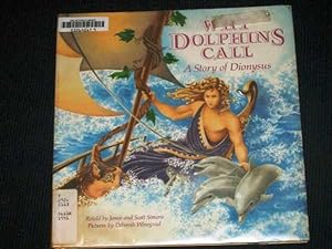 Image du vendeur pour Why Dolphins Call: A Story of Dionysus mis en vente par Lotzabooks