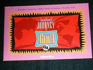 Seller image for Incredible Journey of Gina, The: Member Book for Older Girls in Action for sale by Lotzabooks